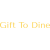 Gift To Dine
